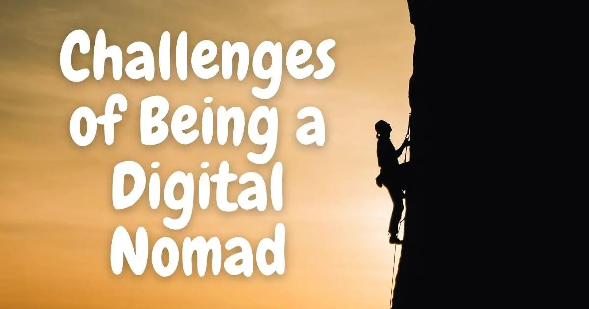 Challenges of Being a Digital Nomad