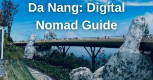 Da Nang: Digital Nomad Guide